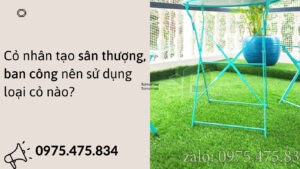 Cỏ nhân tạo sân thượng, ban công nên sử dụng loại cỏ nào