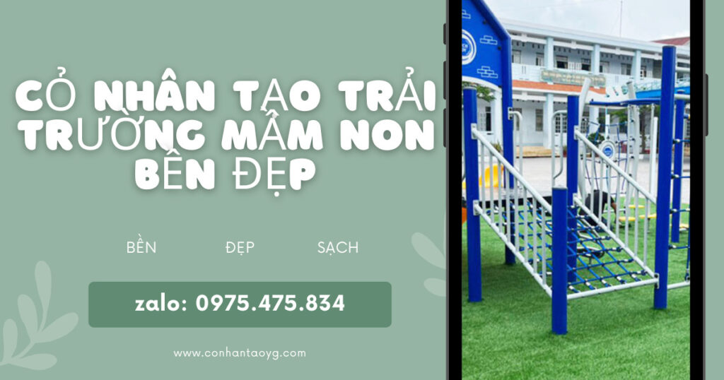 Cỏ nhân tạo trải trường mầm non bền đẹp