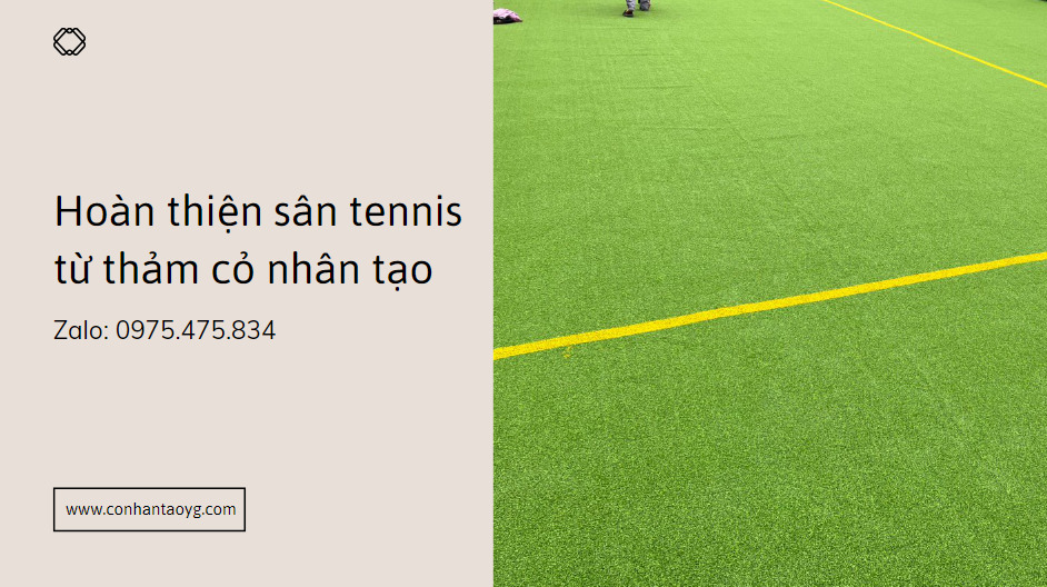 Hoàn thiện sân tennis từ thảm cỏ nhân tạo