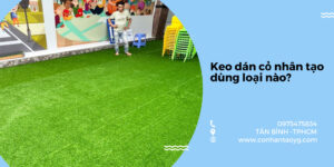 Keo dán cỏ nhân tạo dùng loại nào