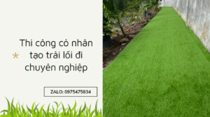 Thi công cỏ nhân tạo trải lối đi