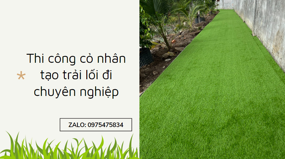 Thi công cỏ nhân tạo trải lối đi